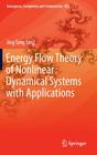 Energy Flow Theory of Nonlinear Dynamical Systems with Applications (Emergence #17) Cover Image