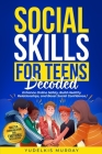 Social Skills for Teens Decoded Cover Image