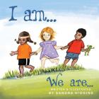I Am... We Are... By Sandra Higgins Cover Image