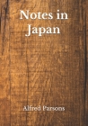 Notes in Japan By Finley Gardner (Preface by), Alfred Parsons Cover Image