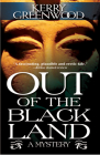 Out of the Black Land By Kerry Greenwood Cover Image
