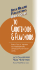 Basic Health Publications User's Guide to Carotenoids & Flavonoids: Learn How to Harness the Health Benefits of Natural Plant Antioxidants By Jack Challem, Marie Moneysmith Cover Image