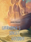 Grandma's Sunset Goodbye By Donia Youssef Cover Image