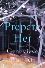Prepare Her: Stories By Genevieve Plunkett Cover Image