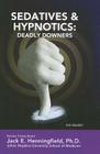 Sedatives and Hypnotics: Deadly Downers (Illicit and Misused Drugs) Cover Image