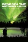 Beneath the Northern Lights: Stories by Jonathan P. Davis By Jonathan P. Davis Cover Image