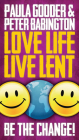 Love Life Live Lent, Adult/Youth Booklet, Pkg of 15 By Paula Gooder, Peter Babington Cover Image