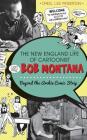 The New England Life of Cartoonist Bob Montana: Beyond the Archie Comic Strip By Carol Lee Anderson Cover Image
