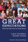 Great Expectations: What Kids Want From Our Urban Public Schools By Loyce Caruthers, Jennifer Friend Cover Image