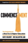 Commencement: The Beginning of a New Era in Higher Education By Kate Colbert, Joe Sallustio, Elvin Freytes (Contribution by) Cover Image