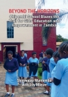 Beyond the Horizons: Chipembi School Blazes the Trail for Girls' Education and Empowerment in Zambia By Shimwaayi Muntemba, Lily Mubitana Monze Cover Image