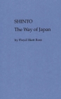 Shinto, the Way of Japan By Floyd H. Ross, Unknown Cover Image