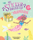My Sticker Dress-Up: Mermaids Cover Image