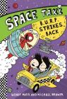 Space Taxi: B.U.R.P. Strikes Back By Wendy Mass, Michael Brawer Cover Image