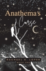 Anathema's Curse By Rachael S. Loper Cover Image