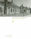 Building Environments: Perspectives in Vernacular Architecture (Perspect Vernacular Architectu #10) By Kenneth A. Breisch, Alison K. Hoagland Cover Image