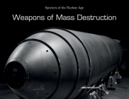 Weapons of Mass Destruction: Specters of the Nuclear Age Cover Image