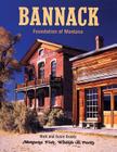 Bannack: Foundation of Montana By Rick Graetz, Susie Graetz Cover Image