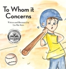To Whom it Concerns By Lia-Mae Kass Cover Image