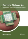Sensor Networks: Signals and Communication Technology By Sharon Garner (Editor) Cover Image