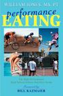 Performance Eating: The High Performance High School Athlete Nutrition Guide By William Jones Cover Image