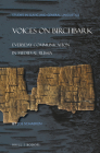 Voices on Birchbark: Everyday Communication in Medieval Russia (Studies in Slavic and General Linguistics #43) Cover Image