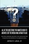 All of the Questions You Wanted Bush to Answer, But the Media Was Afraid to Ask: Bush Press Conference Questions You Will Never Hear from the Mouths O By Jr. Lukus, James A. Cover Image