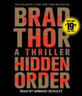 Hidden Order: A Thriller (The Scot Harvath Series #12) By Brad Thor, Armand Schultz (Read by) Cover Image