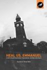 Heal Us, Emmanuel: A Call for Racial Reconciliation, Representation, and Unity in the Church By Craig Garriott (Contribution by), William Castro (Contribution by), Timothy Lecroy (Contribution by) Cover Image
