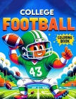 College Football Coloring Book: Dive into the Heart of the Game with Each Page Featuring Iconic College Teams and Thrilling Gridiron Action, Ready for Cover Image
