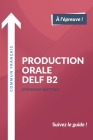 Production orale DELF B2 By Stéphane Wattier Cover Image