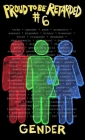 Proud to Be Retarded #6: Gender By Joe Biel, Kriss de Jong, Jo-Jo Sherrow Cover Image