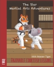 The Star Martial Arts Adventures: Enjoyable Courtesy Lessons with Master Tiger: Master Tiger's Silly Courtesy Games By Constantino Cesar Cover Image