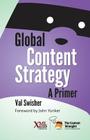 Global Content Strategy: A Primer By Val Swisher Cover Image
