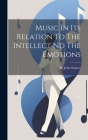 Music In Its Relation To The Intellect Nd The Emotions Cover Image