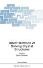Direct Methods of Solving Crystal Structures (NATO Science Series B: #274) By Henk Schenk (Editor) Cover Image