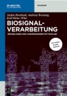 Biosignalverarbeitung: Grundlagen Und Anwendungen Mit Matlab(r) (de Gruyter Studium) By Stefan Bernhard, Andreas Brensing, Karl-Heinz Witte Cover Image