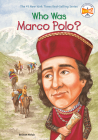 Who Was Marco Polo? (Who Was?) By Joan Holub, Who HQ, John O'Brien (Illustrator) Cover Image
