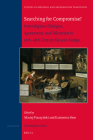 Searching for Compromise?: Interreligious Dialogue, Agreements, and Toleration in 16th-18th Century Eastern Europe (Studies in Medieval and Reformation Traditions #235) By Maciej Ptaszynski (Editor), Kazimierz Bem (Editor) Cover Image
