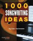 1000 Songwriting Ideas (Music Pro Guides) By Lisa Aschmann Cover Image