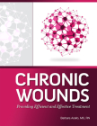 Chronic Wounds: Providing Efficient and Effective Treatment By Barbara Acello Cover Image