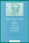 Interpretive Guide to the Millon Clinical Multiaxial Inventory By Ph.D. Choca, James P. Cover Image