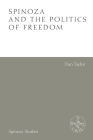 Spinoza and the Politics of Freedom By Dan Taylor Cover Image