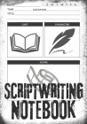 Scriptwriting Notebook: Screenplay Writing Journal ǀ Craft Your Plot, Characters, and Scenes for a Blockbuster Screenplay ǀ Perfect By Clint McCloud Cover Image