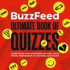 BuzzFeed Ultimate Book of Quizzes: Questions and Answers on Life, Love, Food, Friendship, TV, Movies, and More Cover Image