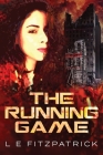 The Running Game By L. E. Fitzpatrick Cover Image