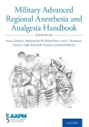 Military Advanced Regional Anesthesia and Analgesia Handbook Cover Image