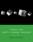 Children with Specific Language Impairment, second edition (Language, Speech, and Communication) By Laurence B. Leonard Cover Image
