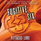 Fugitive Six (Lorien Legacies Reborn #2) Cover Image