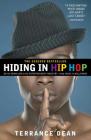 Hiding in Hip Hop: On the Down Low in the Entertainment Industry--from Music to Hollywood By Terrance Dean Cover Image